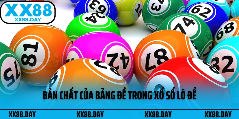 ban-chat-cua-bang-de-trong-xo-so-lo-de