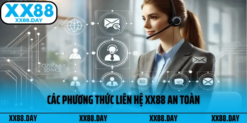 cac-phuong-thuc-lien-he-xx88-an-toan