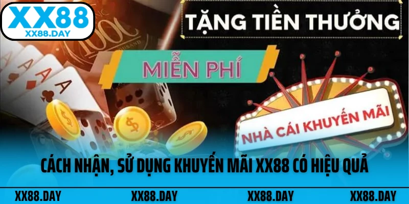 cach-nhan-su-dung-khuyen-mai-xx88-co-hieu-qua