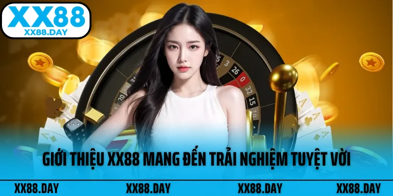gioi-thieu-xx88-mang-den-trai-nghiem-tuyet-voi