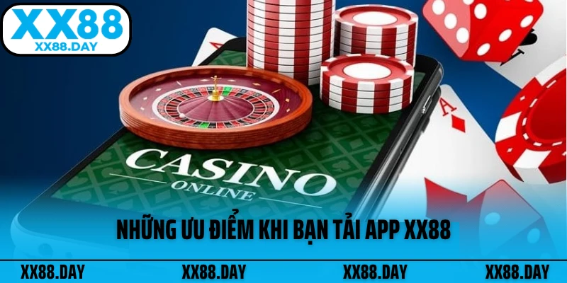 nhung-uu-diem-khi-ban-tai-app-xx88