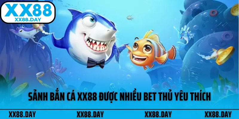 sanh-ban-ca-xx88-duoc-nhieu-bet-thu-yeu-thich