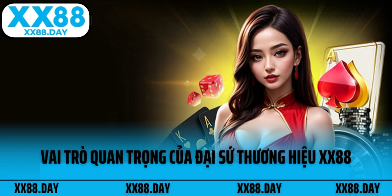 vai-tro-quan-trong-cua-dai-su-thuong-hieu-xx88